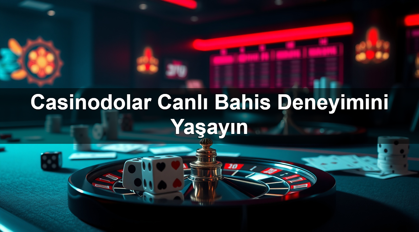 casinodolar canl bahis deneyimini ya ay n 1783376538485
