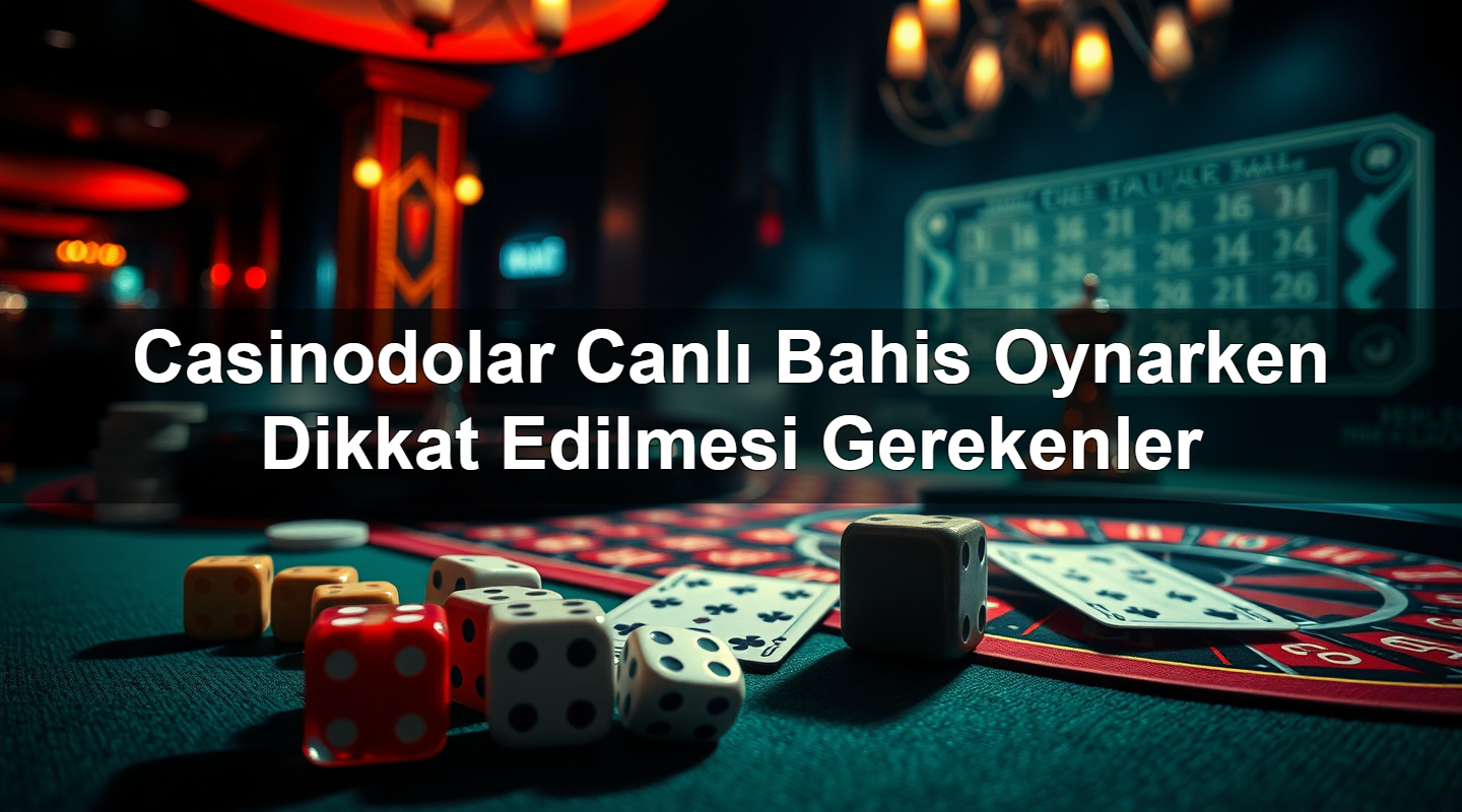 casinodolar canl bahis oynarken dikkat edilmesi gerekenler 1783376654739